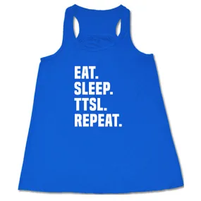 Eat. Sleep. TTSL. Repeat. Shirt