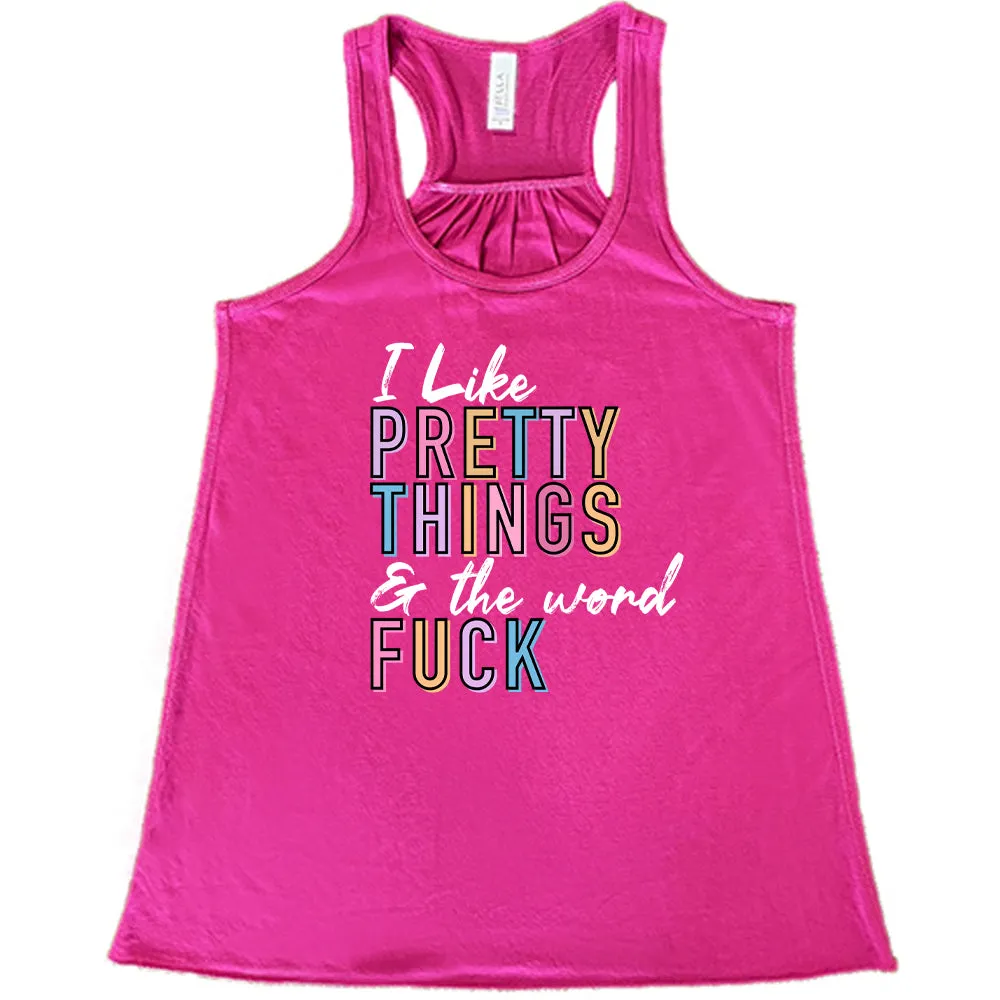 I Like Pretty Things & The Word Fuck Shirt