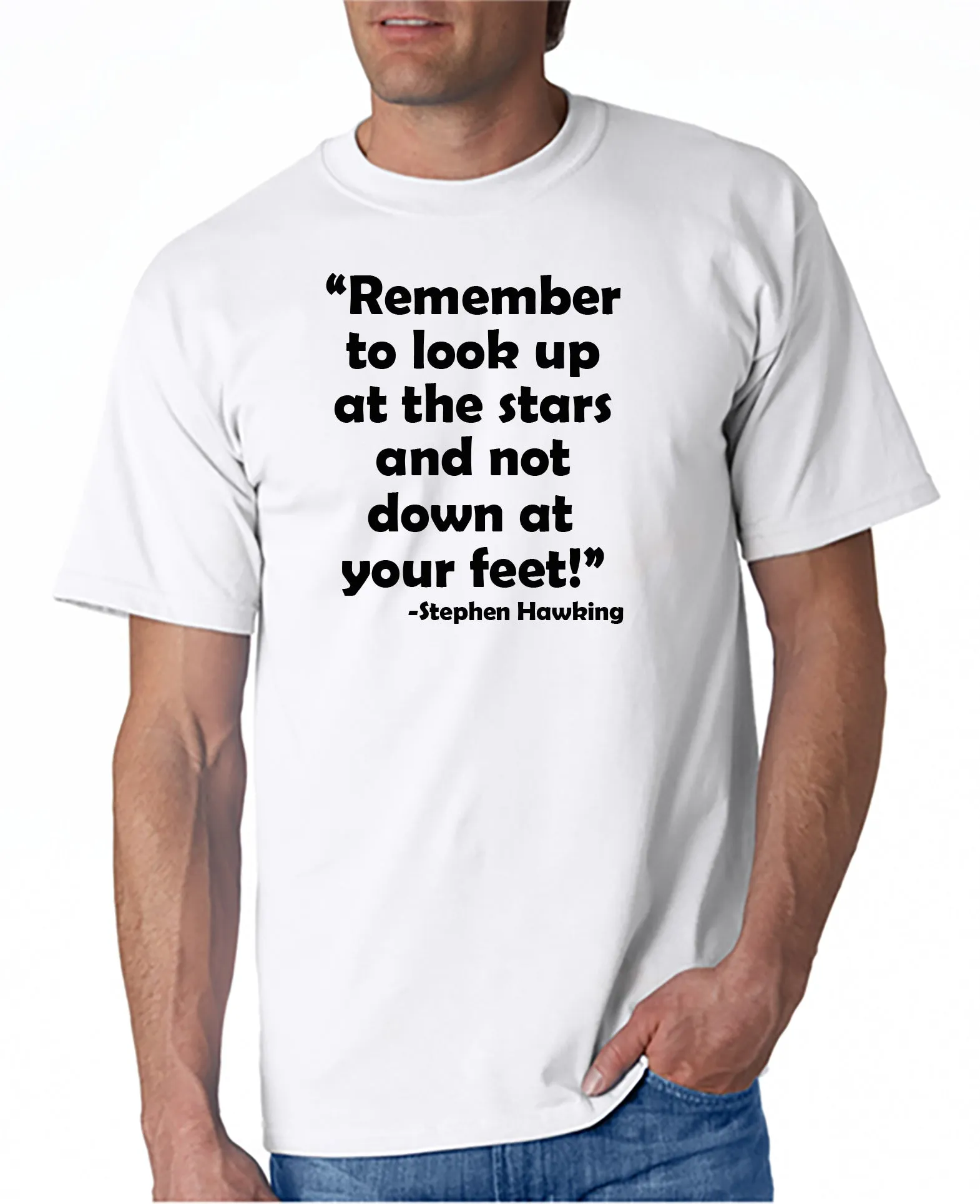 Remember to look at the Stars T-shirt Stephen Hawking